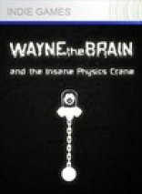 Wayne the Brain and the Insane Physics Crane