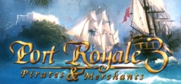 Port Royale 3: Pirates and Merchants - Dawn of Pirates