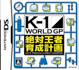 K-1 World GP: Zettai Ouja Ikusei Keikaku