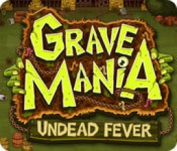 Grave Mania: Undead Fever - A Zombie Time Management Game