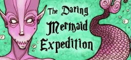 Daring Mermaid Expedition, The