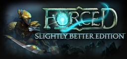 FORCED: Slightly Better Edition