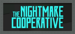 Nightmare Cooperative, The