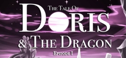 Tale of Doris and the Dragon: Episode 1, The