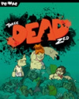 Three Dead Zed - Enhanced Edition
