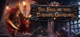 Fall of the Dungeon Guardians, The