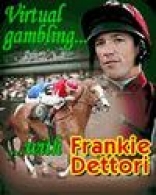 Virtual Gambling ...with Frankie Dettori