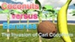 Coconuts versus Bananas: The Invasion of Carl CocoPalm