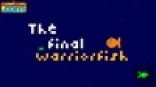 Final Warriorfish, The