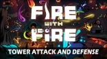 Fire With Fire: Tower Attack and Defense