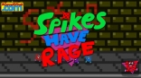 Spikes Have Rage