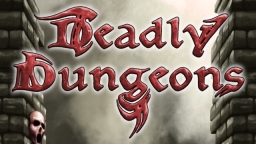 Deadly Dungeons