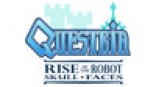 Questria: Rise Of The Robot Skullfaces