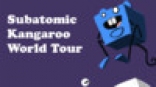 Subatomic Kangaroo World Tour
