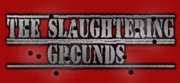 Slaughtering Grounds, The