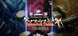 Damascus Gear: Operation Osaka- HD Edition