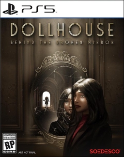 Dollhouse: Behind The Broken Mirror