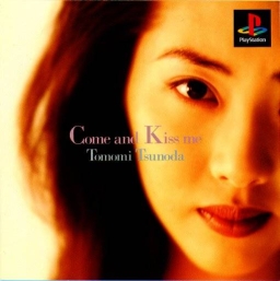 Tomomi Tsumoda: Come and Kiss Me