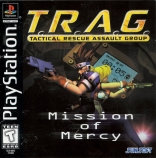 T.R.A.G. - Tactical Rescue Assault Group: Mission of Mercy
