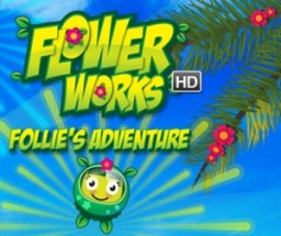 Flowerworks: Follie's Adventure