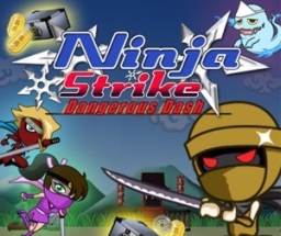 Ninja Strike: Dangerous Dash